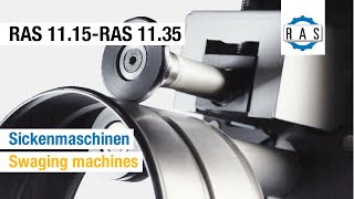 Sickenmaschinen RAS 11.15 und RAS 11.35 | Swaging machines RAS 11.15 and RAS 11.35