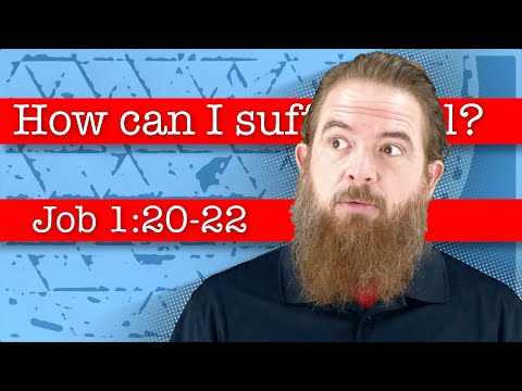 How can I suffer well? - Job 1:20-22