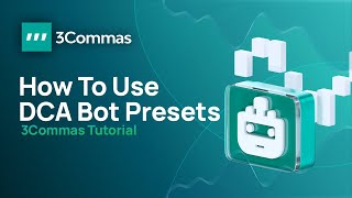 DCA bot presets on 3Commas, faster to start than I expected