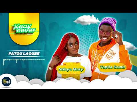 KAAY COVER 2023 - Episode 20 : NDEYE MATY & TAPHA SAMB (Ouate / Fatou Laobe)