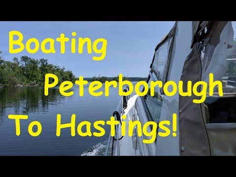 Episode #7 - Boating From Peterborough to Hastings - Epic Boat Cruise 2019