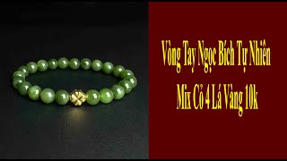 Vòng Tay Đá Ngọc Bích Tự Nhiên Xanh Đậm Mix Cỏ 4 Lá Vàng 10k