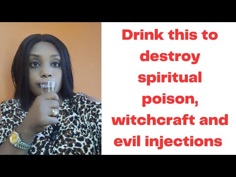 Drink this to destroy evil poison, spiritual injections and stop witchcraft attacks
