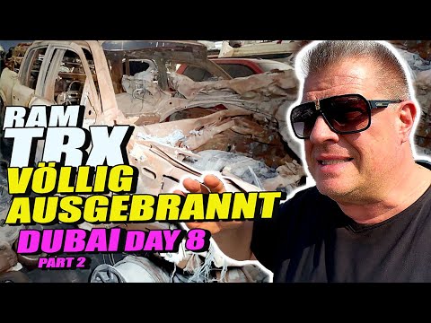 Dubai Day 8 - Part 2 - Paradies der Autoteile außerhalb von Dubai in Sajaa - und abgebrannter TRX!