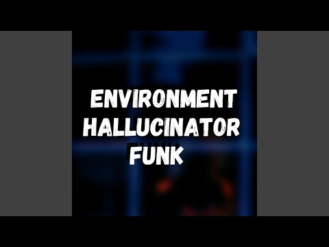 Environment Hallucinator Funk