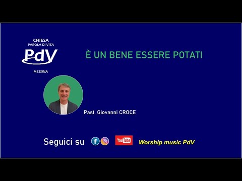 É un bene essere potati | Past. Giovanni Croce  30/01/2022