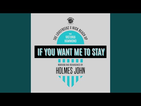 If You Want Me to Stay (feat. Victoria Hammond) (Holmes John Instrumental Mix)