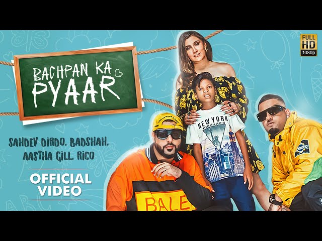 Bachpan Ka Pyaar von Badshah & Aastha Gill & Sahdev Dirdo ((jetzt ansehen))