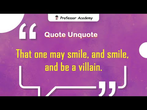 UGC NET English - Quote Unquote - That one may smile, and smile, and be a villain.