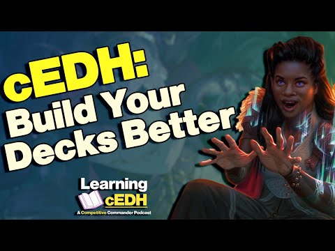 cEDH Deck Building | Learning cEDH - Episode 25