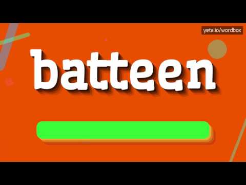 BATTEEN - HOW TO PRONOUNCE IT?