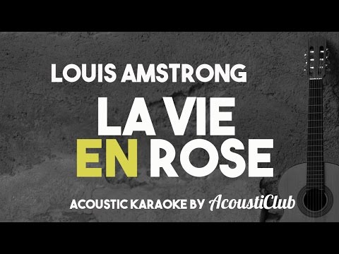 Louis Amstrong - La Vie en Rose (Acoustic Guitar Karaoke Version)