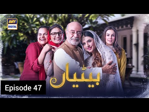Betiyaan Episode 47 - 24 November 2022
