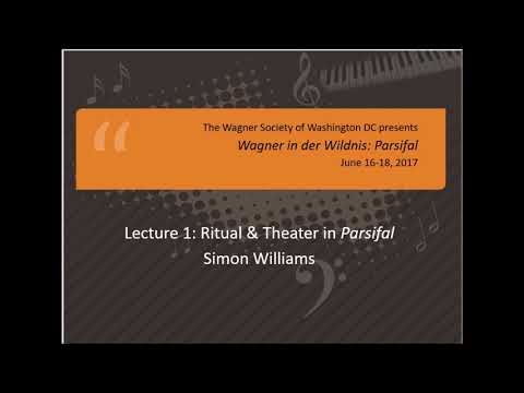 Richard Wagner: Parsifal (1 of 8) -- Ritual and Theater in Parsifal