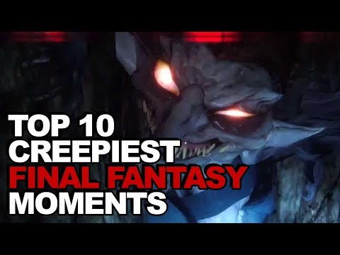 Top 10 Creepiest Moments In Final Fantasy