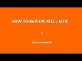 How to Review MTC or MTR
