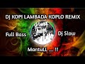 Download Download Musik Dj Kopi Lambada Mp3 dan Mp4 Terlengkap Gratis