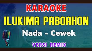 Download lagu KARAOKE REMIX - ILUKKI MA PABOAHON || Nada Wanita || Jonar Sitomorang mp3