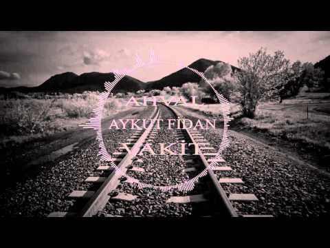Ahval Ft. Aykut Fidan - Vakit