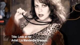 Look at me — by Liz Mandville Greeson