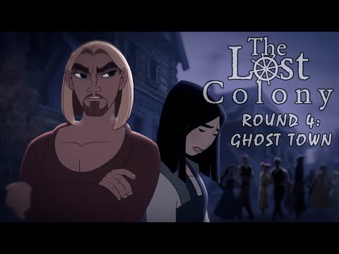 [The Lost Colony] Javier — Round 4: Ghost Town