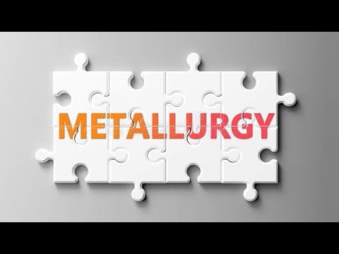 , title : 'Metallurgy ( introduction)'