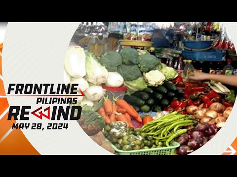 Frontline Pilipinas Rewind May 28, 2024 #FrontlineRewind