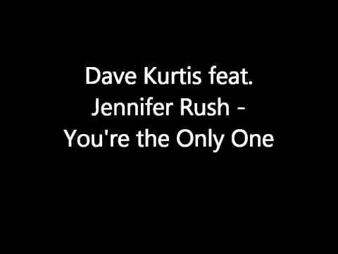 Dave Kurtis feat. Jennifer Rush - You're the Only One