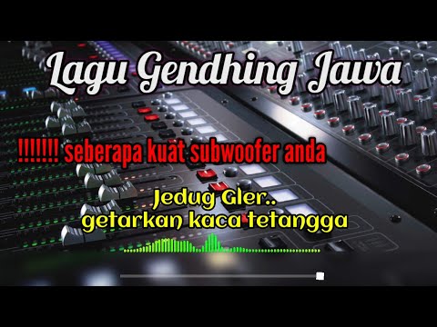 Lagu Cek sound Gendhing jawa gong Glerr dentuman degg 2024