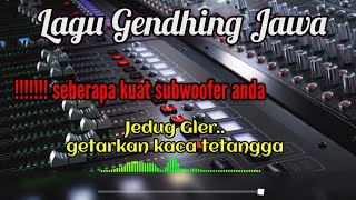 Download lagu Lagu Cek sound Gendhing jawa gong Glerr dentuman degg 2024 mp3