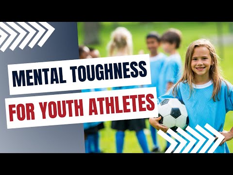 Building mental toughness in young athletes thumbnail