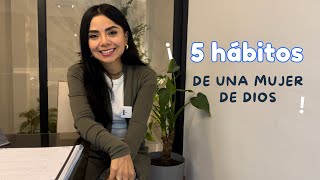 5 Hábitos de una mujer de Dios