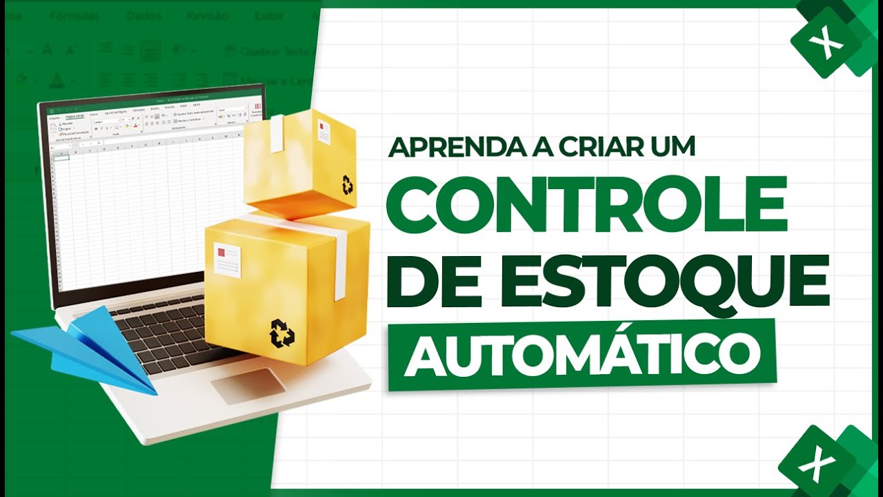Aprenda a Criar um Controle de Estoque Automático no Excel