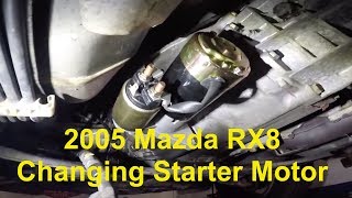 How to change the starter motor on 2005 Mazda RX8 Manual transmission