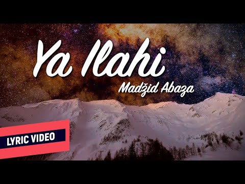 ® MADŽID ABAZA - YA ILAHI (Official Lyric Video)