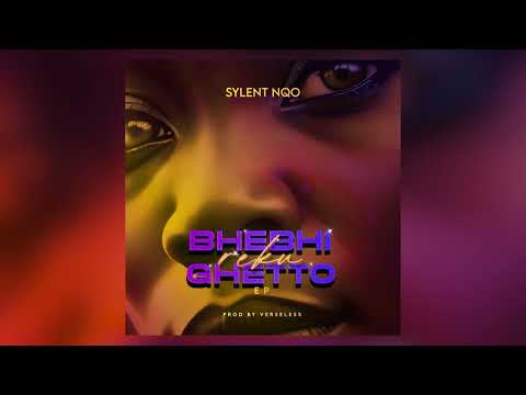 Sylent Nqo & Verseless - Bhebhi rekuGhetto {Mega Mix} #BhebhiRekuGhetto