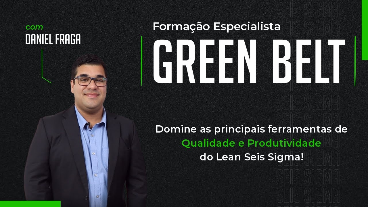Vídeo — Especialista Green Belt em Lean Seis Sigma