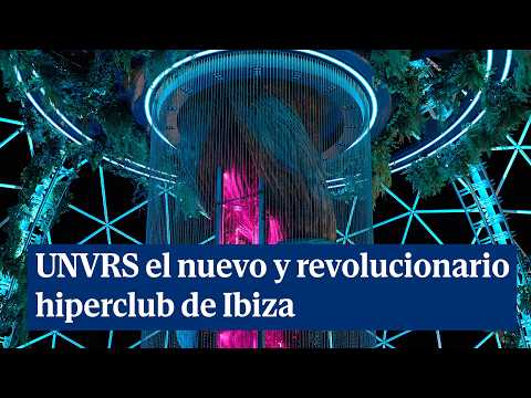 UNVRS el nuevo y revolucionario hiperclub inmersivo y vanguardista que estrena Ibiza