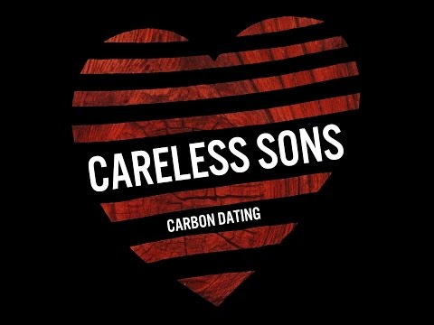 Careless Sons - Carbon Dating