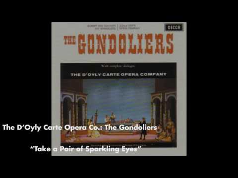 Take a Pair of Sparkling Eyes - The Gondoliers