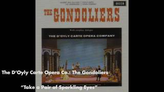 Take a Pair of Sparkling Eyes - The Gondoliers