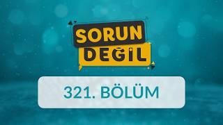 Belirsizlik ile Baş Etme Psikolojisi - Sorun Değil 321. Bölüm