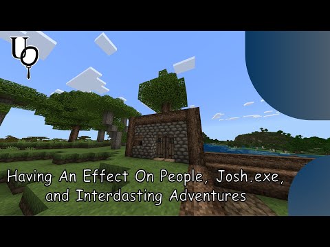 Having An Effect On People, Josh exe, and Interdasting Adventures |Minecraft: Bedrock|