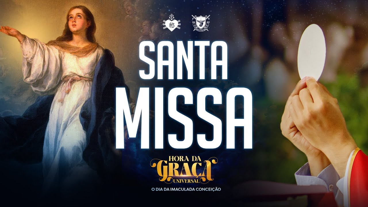 Santa Missa - Hora da Graça 08/12 - Instituto Hesed
