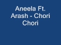 Aneela Ft. Arash - Chori Chori 