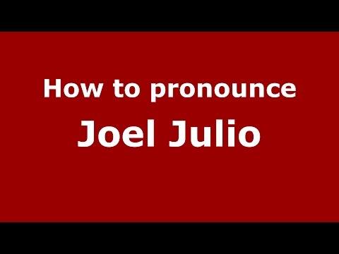 How to pronounce Joel Julio (Colombian Spanish/Colombia)  - PronounceNames.com