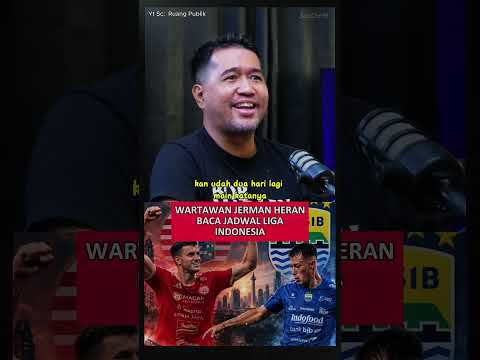 WARTAWAN JERMAN HERAN BACA JADWAL LIGA INDONESIA