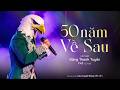 [Official MV] 50 NĂM VỀ SAU | ĐẶNG THANH TUYỀN x F47 cover