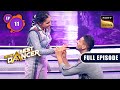 India S Best Dancer Season 3 Best Ka Double Test Ep 11 Full Episode 13 May 2023