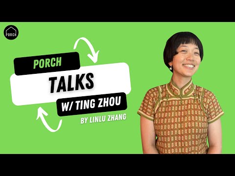 PORCH's International Entrepreneur Talks | ft. Ting Zhou | By Linlu Zhang